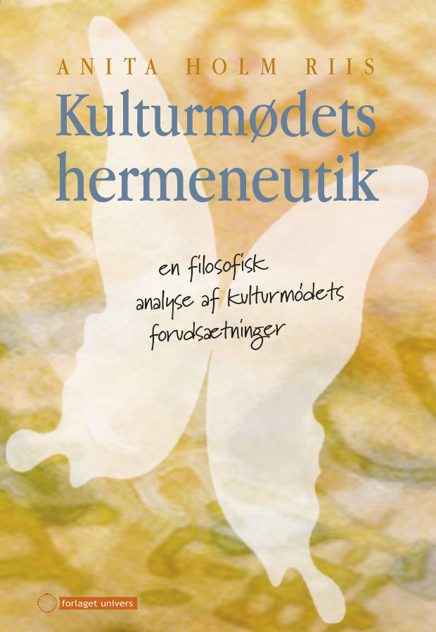 Kulturmødets hermeneutik - en filosofisk analyse af kulturmødets forudsætninger<br>Læs mere her