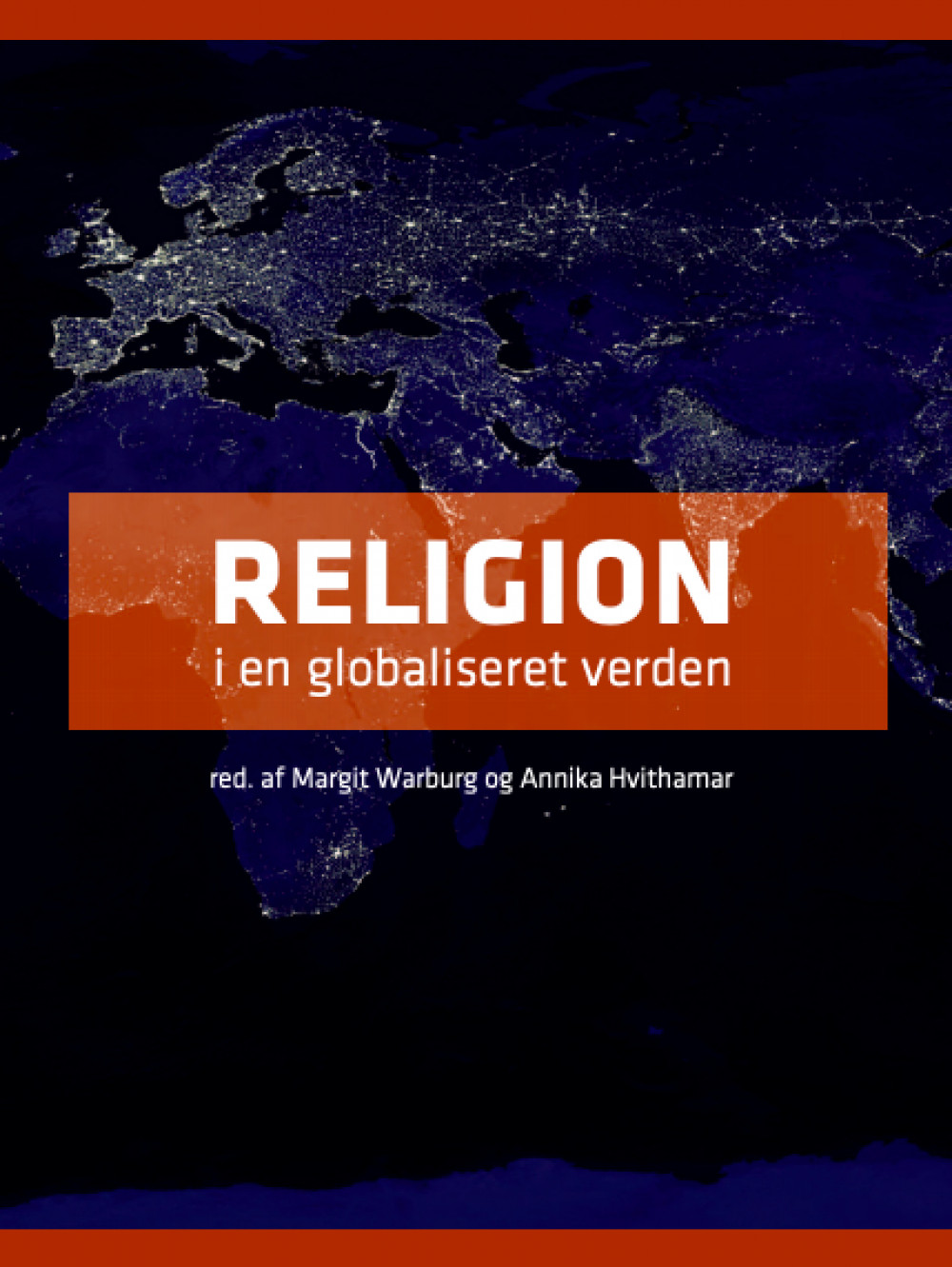 Religion i en globaliseret verden<br>Læs mere her