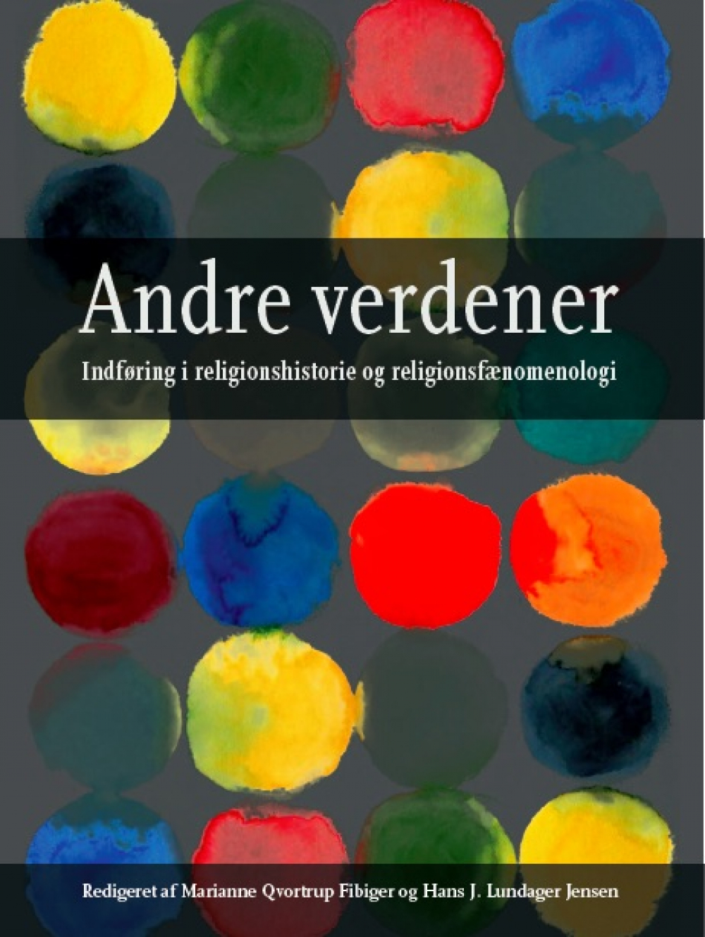 Andre verdener. Indføring i religionshistorie og religionsfænomenologi<br>Læs mere her