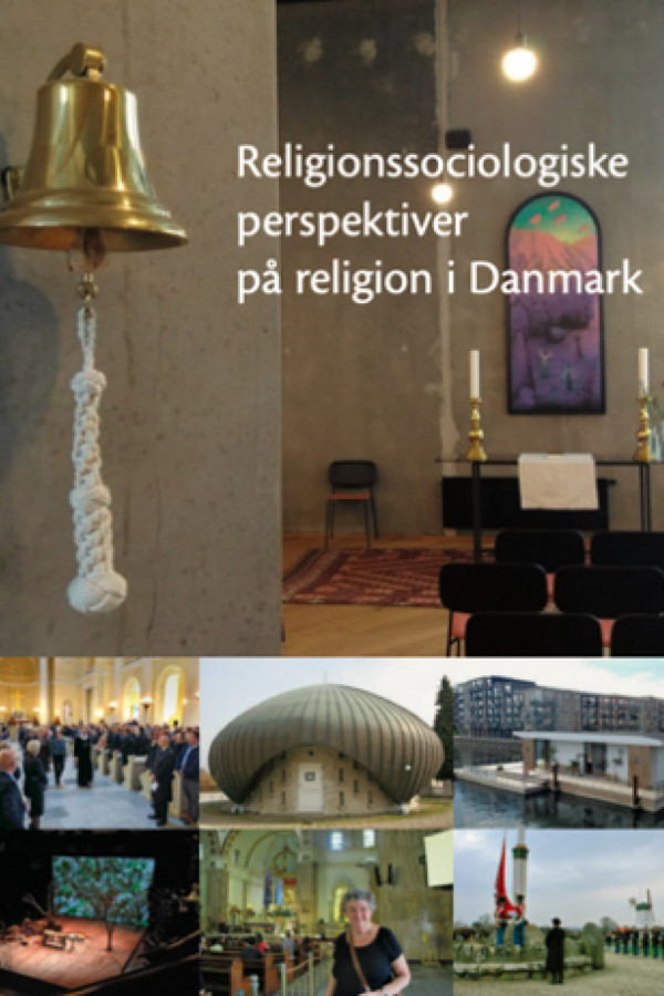 Religionssociologiske perspektiver på religion i Danmark Religionssociologiske perspektiver på religion i Danmark
