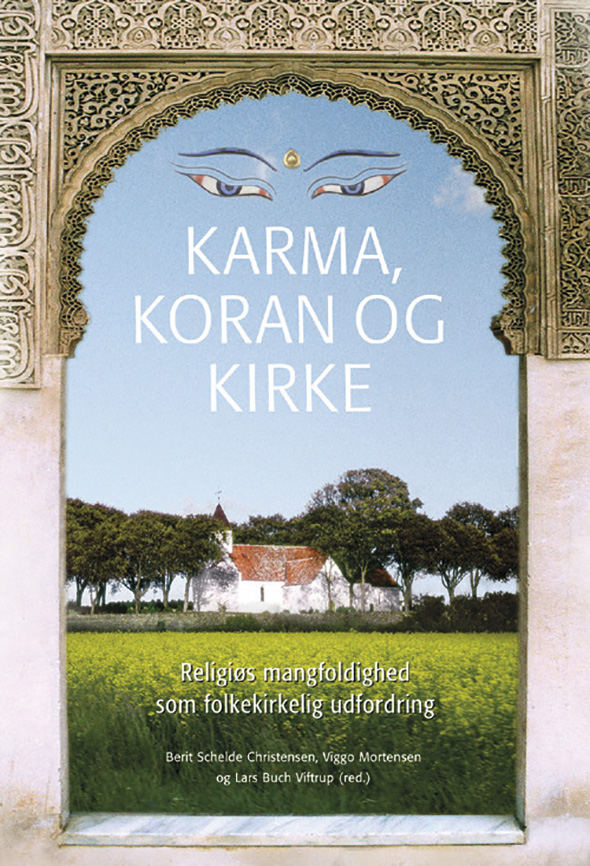 Karma, koran og kirke - religiøs mangfoldighed som folkekirkelig udfordring<br>Læs mere her