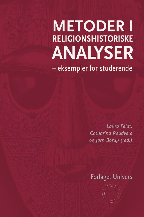 Metoder i religionshistoriske analyser  eksempler for studerende Metoder i religionshistoriske analyser  eksempler for studerende